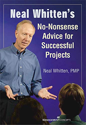 Neal Whitten's No-Nonsense Advice for Successful Projects - Click to Buy