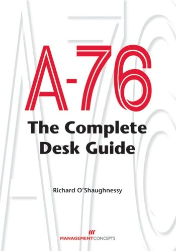 A-76: The Complete Desk Guide - Click to Buy