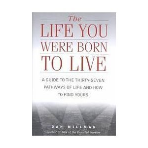 The Life You Were Born to Live - Click to Buy