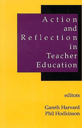 Action and Reflection in Teacher Education - Click to Buy