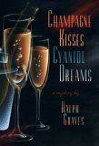 Champagne Kisses, Cyanide Dreams - Click to Buy