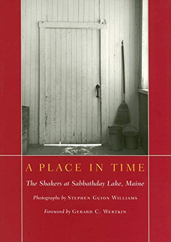 A Place in Time: The Shakers at Sabbathday Lake