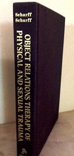 Object Relations Therapy of Physical and Sexual Trauma (Library of Object Relations) - Click to Buy