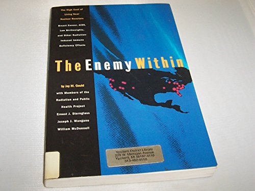 The Enemy Within: The High Cost of Living Near Nuclear Reactors - Click to Buy