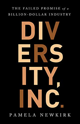 Diversity, Inc.: The Failed Promise of a Billion-Dollar Business - Click to Buy