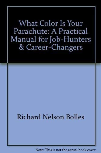 What Color Is Your Parachute: A Practical Manual for Job-Hunters & Career-Changers - Click to Buy