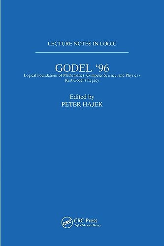 Gödel 96: Logical Foundations of Mathematics, Computer Science, and Physics: Lecture Notes in Logic 6 - Click to Buy