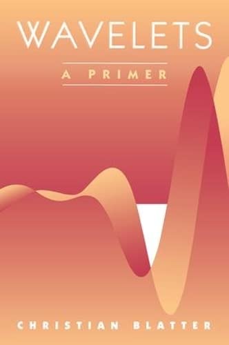Wavelets: A Primer
