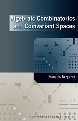 Algebraic Combinatorics and Coinvariant Spaces (Cms Treatises in Mathematics/ Traites De Mathematiques De La Smc) - Click to Buy