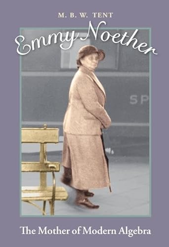 Emmy Noether: The Mother of Modern Algebra - Click to Buy