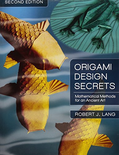 Origami Design Secrets: Mathematical Methods for an Ancient Art, Second Edition - Click to Buy