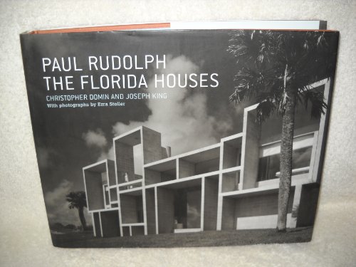 Paul Rudolph: The Florida Houses - Click to Buy