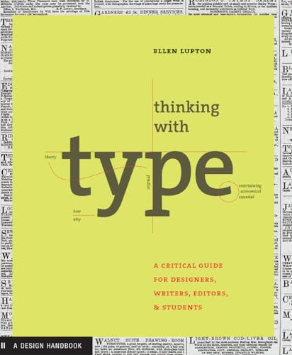 Thinking with Type: A Primer for Designers: A Critical Guide for Designers, Writers, Editors, & Students - Click to Buy