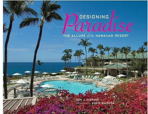 Designing Paradise: The Allure of the Hawaiian Resort - Click to Buy