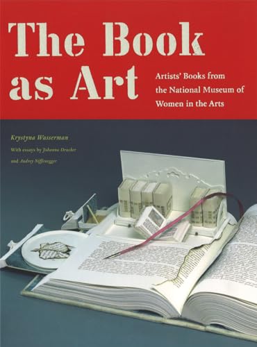 The Book as Art: Artists' Books from the National Museum of Women in the Arts - Click to Buy