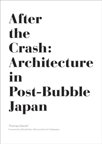 After the Crash: Architecture in Post-Bubble Japan - Click to Buy
