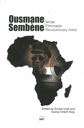 Ousmane Sembene: Writer, Filmmaker, and Revolutionary Artist - Click to Buy