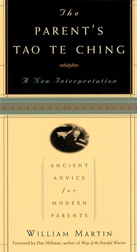 The Parent's Tao Te Ching: Ancient Advice for Modern Parents - Click to Buy