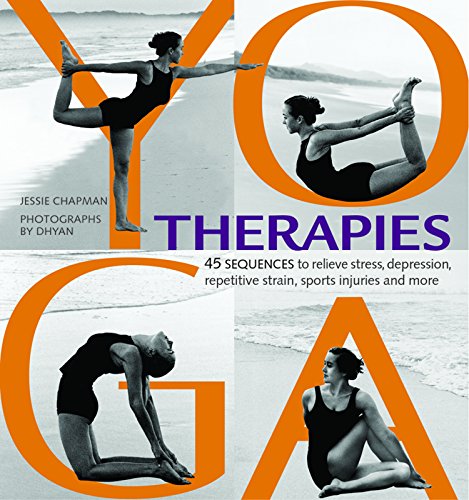 Yoga Therapies: 45 Sequences to Relieve Stress, Depression, Repetitive Strain, Sports Injuries and More - Click to Buy