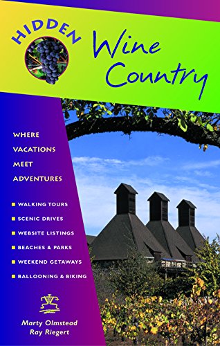 Hidden Wine Country: Including Napa, Sonoma, and Mendocino (Hidden Travel) - Click to Buy