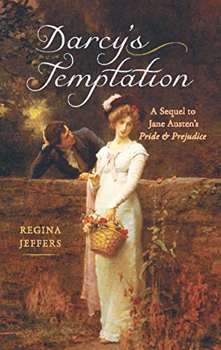 Darcy's Temptation: A Sequel to Jane Austen's Pride and Prejudice - Click to Buy