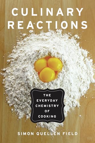 Culinary Reactions: The Everyday Chemistry of Cooking - Click to Buy
