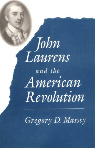 John Laurens and the American Revolution