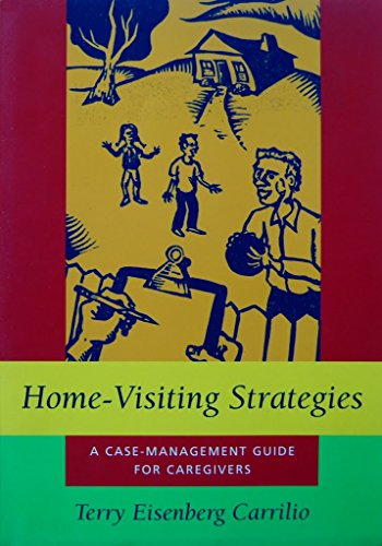 Home-Visiting Strategies: A Case-Management Guide for Caregivers (Social Problems and Social Issues)