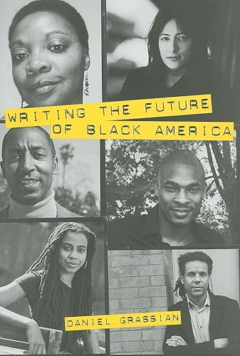 Writing the Future of Black America: Literature of the Hip-Hop Generation - Click to Buy