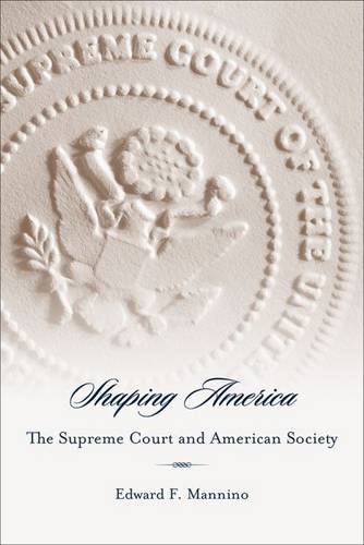 Shaping America: The Supreme Court and American Society - Click to Buy