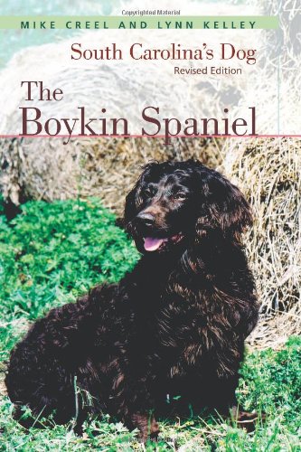 The Boykin Spaniel: South Carolina's Dog, Revised Edition - Click to Buy