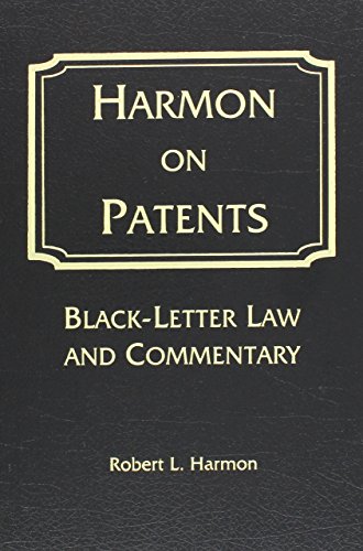 Harmon On Patents: Black-Letter Law and Commentary - Click to Buy