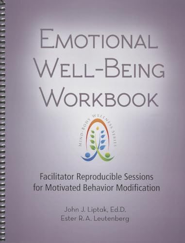 Emotional Well-Being Workbook - Facilitator Reproducible Sessions for Motivated Behavior Modification (Mind-Body Wellness) - Click to Buy
