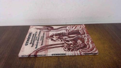 Gynocide: Hysterectomy, Capitalist Patriarchy and the Medical Abuse of Women - Click to Buy