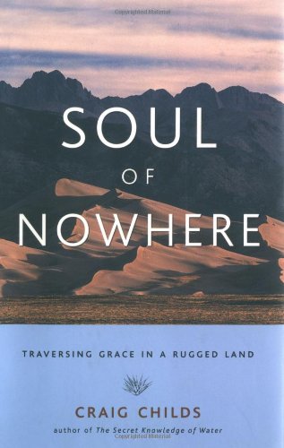 Soul of Nowhere: Traversing Grace in a Rugged Land - Click to Buy