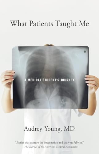 What Patients Taught Me: A Medical Student's Journey - Click to Buy