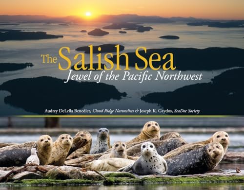 The Salish Sea: Jewel of the Pacific Northwest - Click to Buy