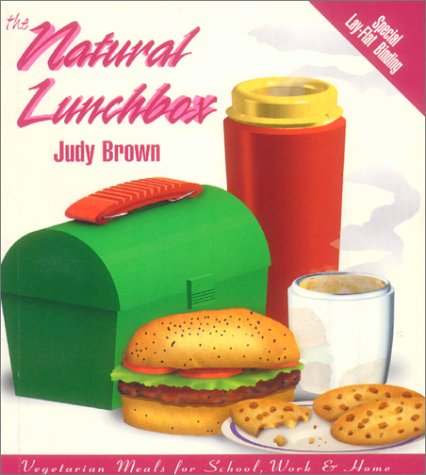 The Natural Lunchbox: Vegetarian Meals for School, Work, and Home - Click to Buy