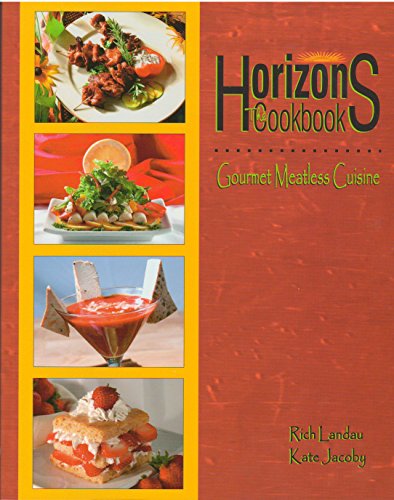 Horizons: The Cookbook: Gourmet Meatless Cuisine - Click to Buy