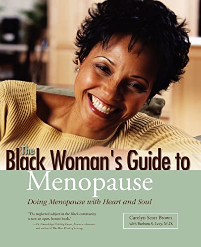 The Black Woman's Guide to Menopause: Doing Menopause With Heart and Soul - Click to Buy