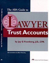 The ABA Guide to Lawyer Trust Accounts - Click to Buy