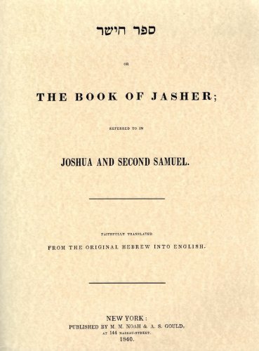 The Book of Jasher: Referred to in Joshua and Second Samuel - Click to Buy