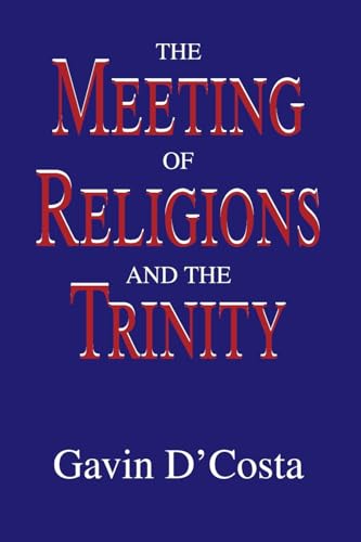 The Meeting of Religions and the Trinity (Faith Meets Faith Series) - Click to Buy