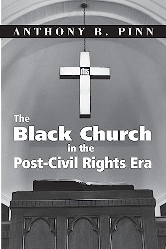 The Black Church in the Post-Civil Rights Era - Click to Buy