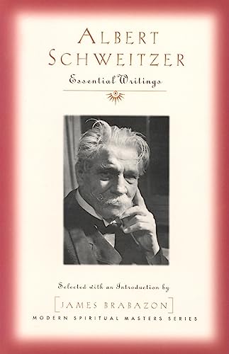 Albert Schweitzer: Essential Writings - Click to Buy