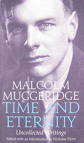 Time and Eternity: Uncollected Writings 1933-1983 - Click to Buy