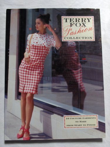 Terry Fox Fashion Collection: 10 Couture Garments to Make From Start to Finish - Click to Buy