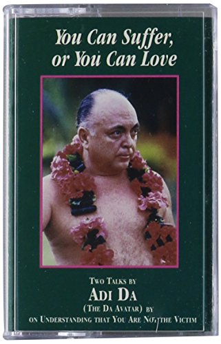 You Can Suffer, or You Can Love - Click to Buy