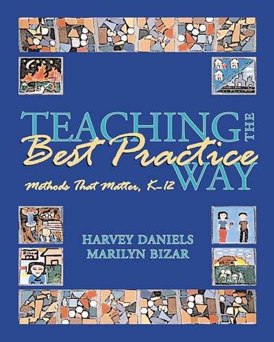 Teaching the Best Practice Way: Methods That Matter, K-12