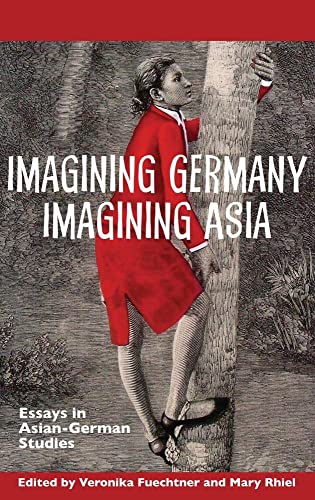 Imagining Germany Imagining Asia: Essays in Asian-German Studies - Click to Buy